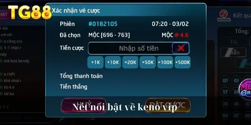 Nét nổi bật về keno vip